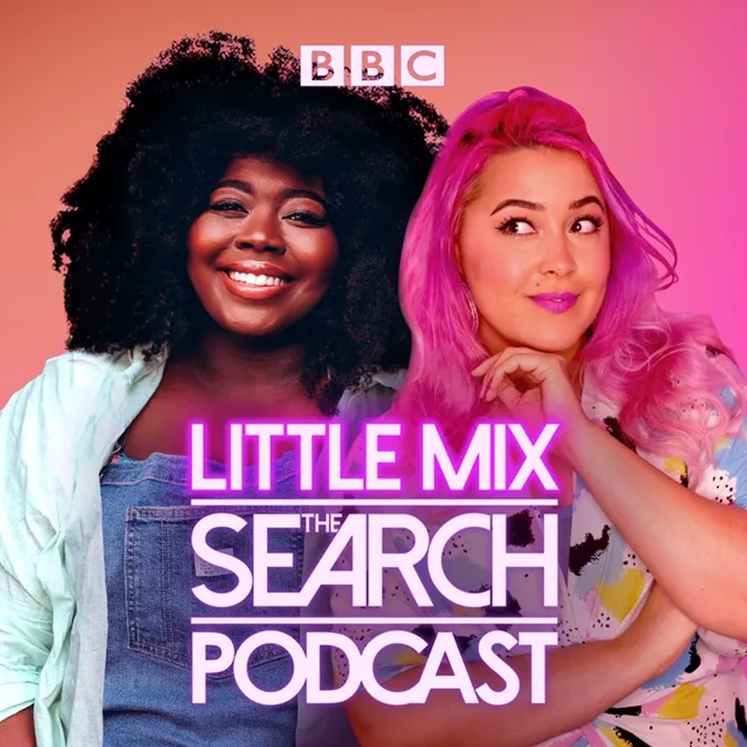 Little Mix The Search Podcast
